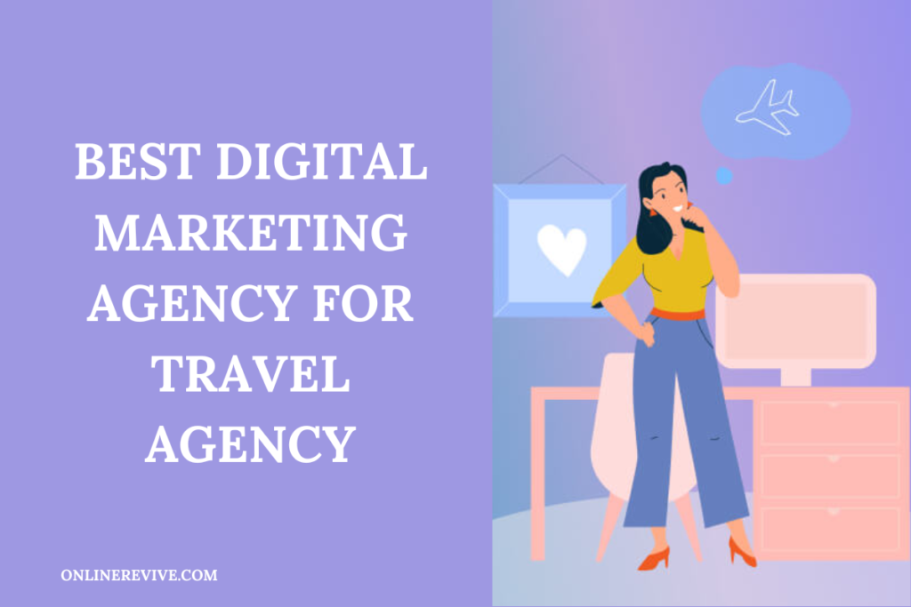 Effective Digital Marketing Channels For Travel Agencies